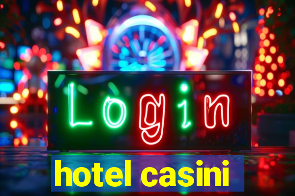 hotel casini