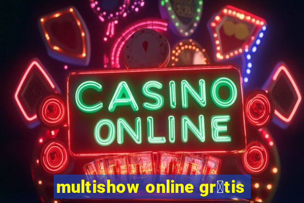 multishow online gr谩tis