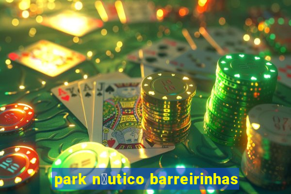 park n谩utico barreirinhas