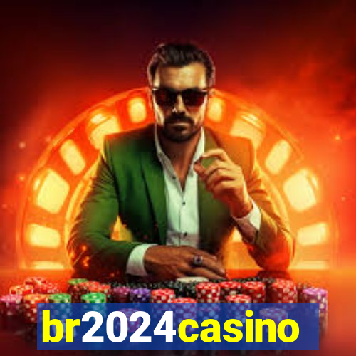 br2024casino