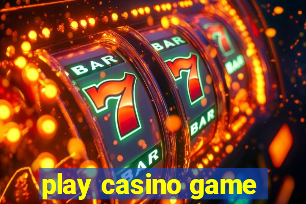 play casino game