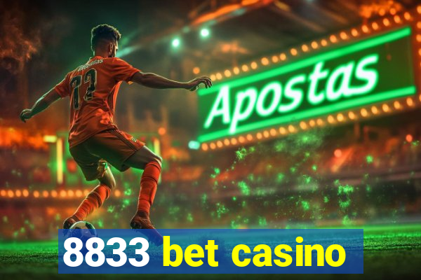 8833 bet casino