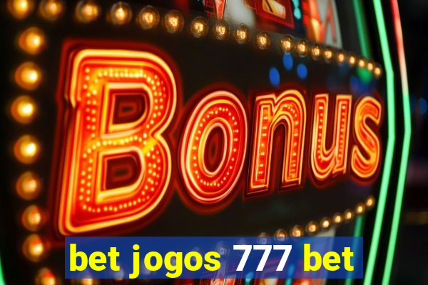 bet jogos 777 bet