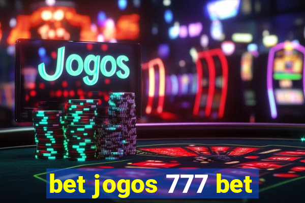 bet jogos 777 bet