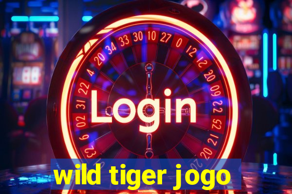 wild tiger jogo