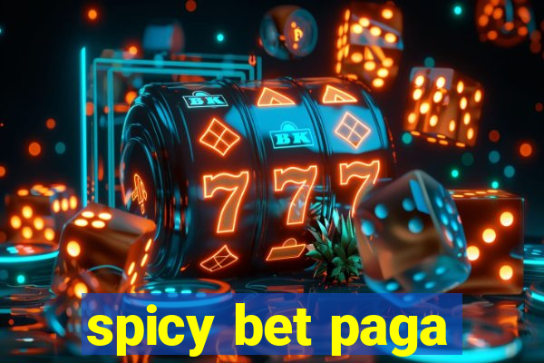 spicy bet paga