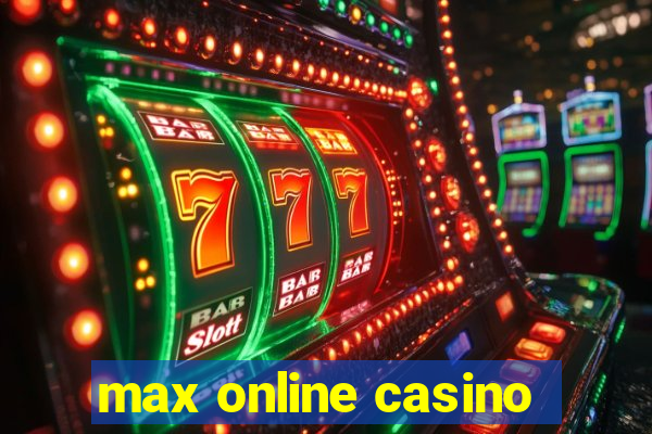 max online casino