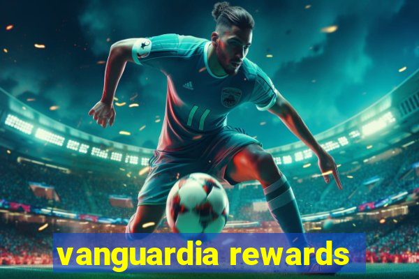 vanguardia rewards