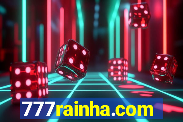 777rainha.com