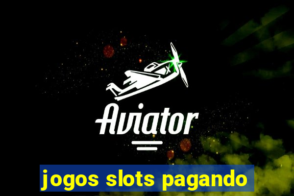 jogos slots pagando