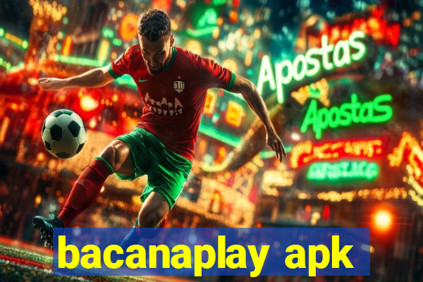 bacanaplay apk