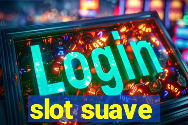 slot suave