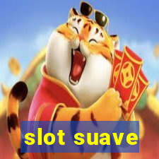 slot suave