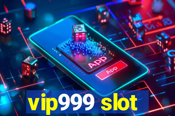 vip999 slot