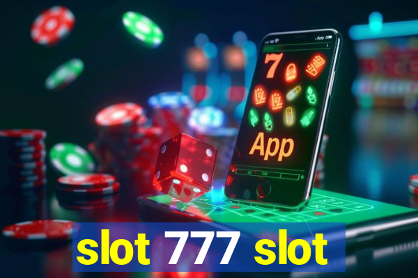 slot 777 slot