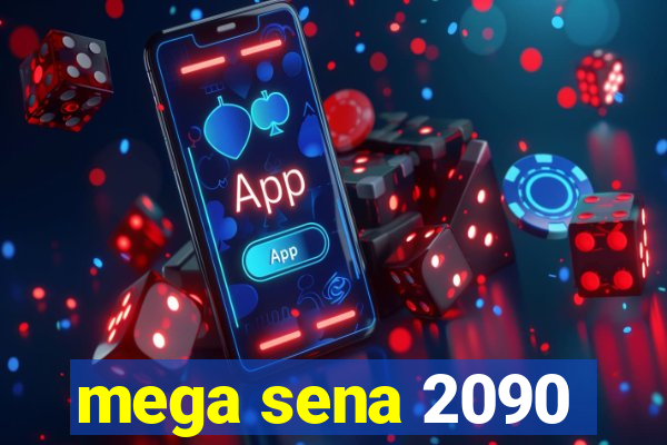 mega sena 2090