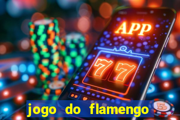 jogo do flamengo hoje globoplay