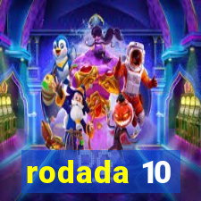 rodada 10