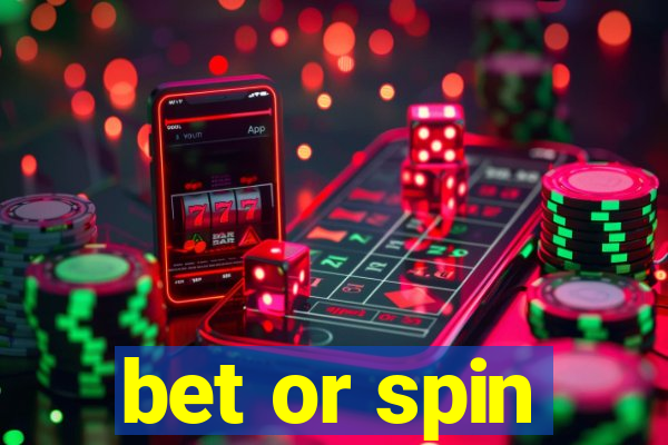 bet or spin