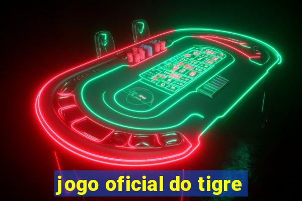 jogo oficial do tigre