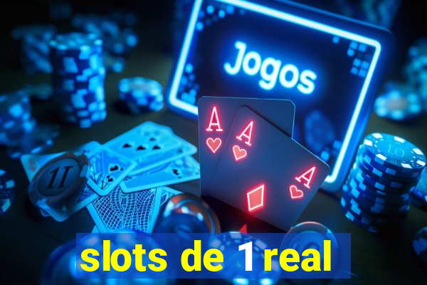 slots de 1 real