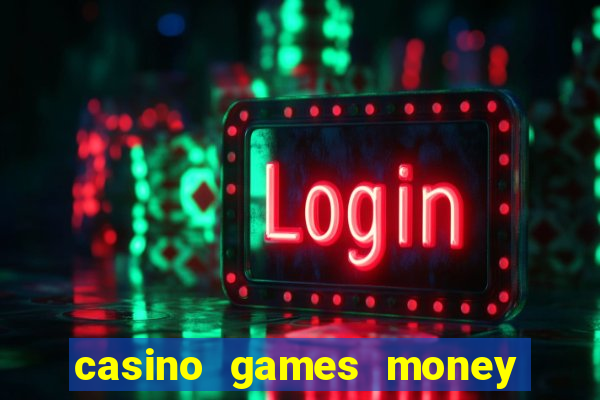 casino games money slots f4i57q