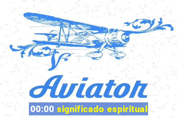 00:00 significado espiritual