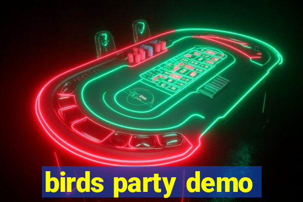 birds party demo