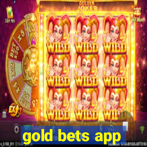 gold bets app