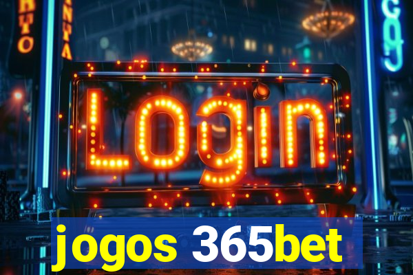 jogos 365bet