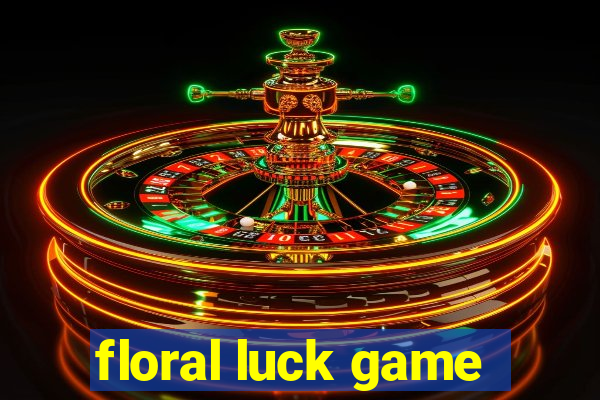 floral luck game