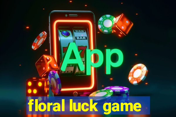 floral luck game