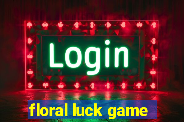 floral luck game