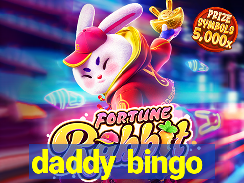 daddy bingo