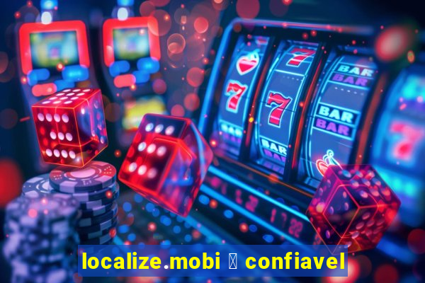 localize.mobi 茅 confiavel