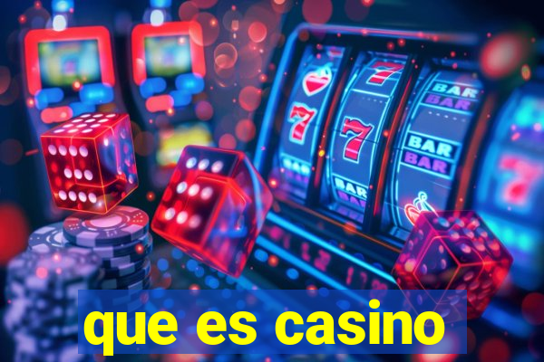 que es casino