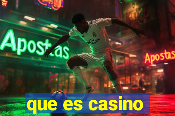 que es casino