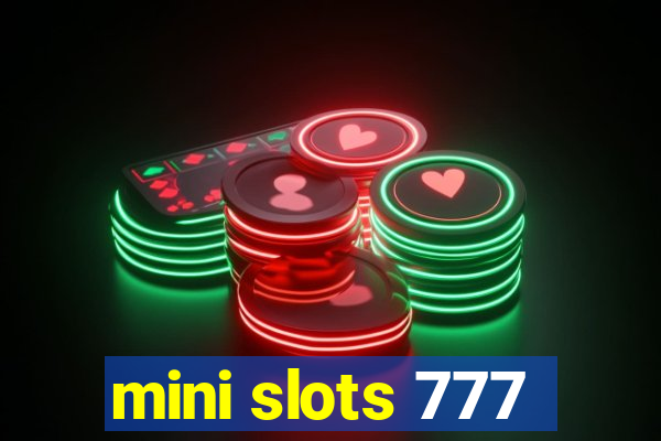 mini slots 777