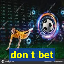 don t bet