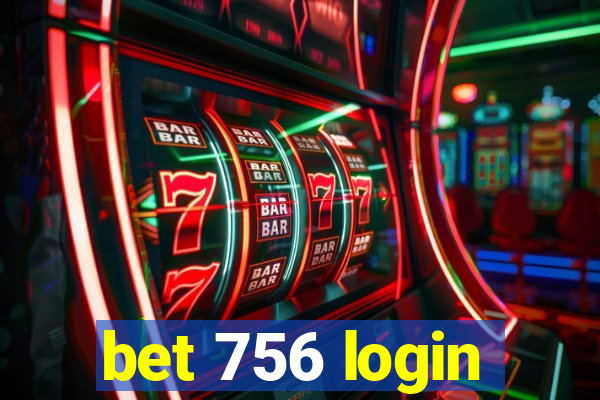 bet 756 login