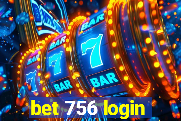 bet 756 login