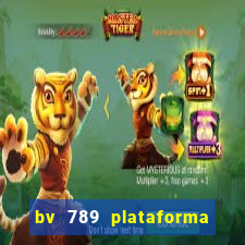 bv 789 plataforma de jogos