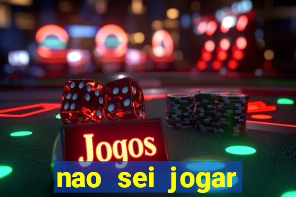 nao sei jogar fortune tiger