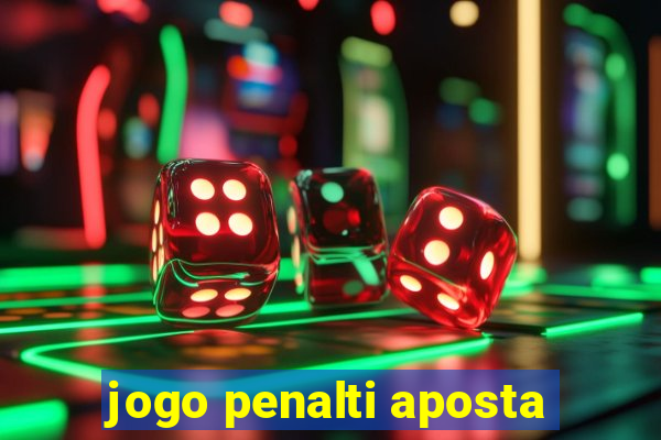 jogo penalti aposta