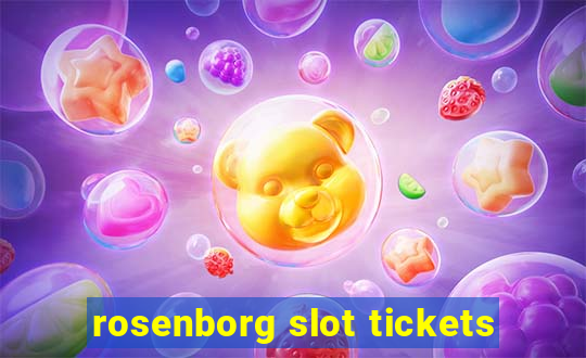 rosenborg slot tickets