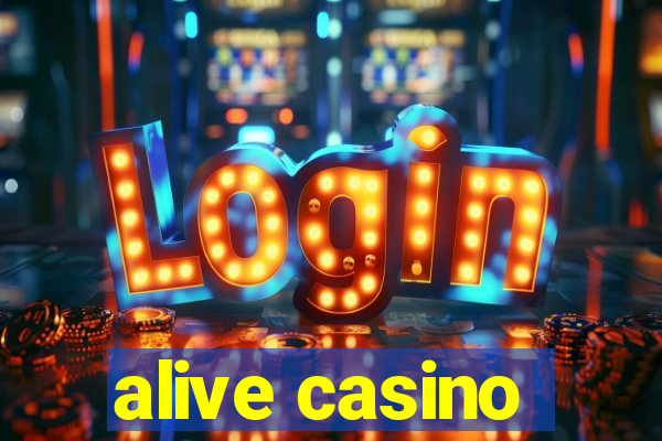 alive casino