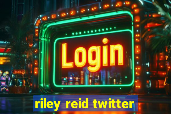 riley reid twitter