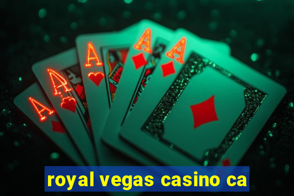 royal vegas casino ca