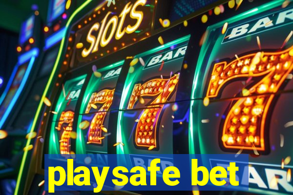 playsafe bet