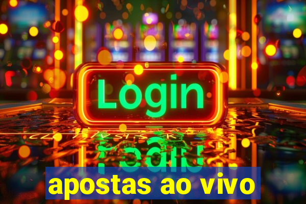 apostas ao vivo